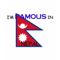 I'm Famous In NEPAL t-shirts by flagshirt I'm Famous In NEPAL t-shirts