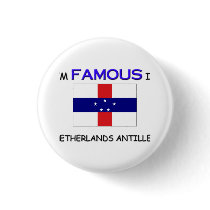 I'm Famous In NETHERLANDS ANTILLES buttons