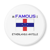 I'm Famous In NETHERLANDS ANTILLES magnets
