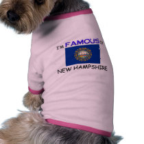 I'm Famous In NEW HAMPSHIRE pet clothing