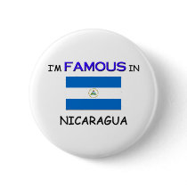 I'm Famous In NICARAGUA buttons
