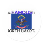 I'm Famous In NORTH DAKOTA stickers