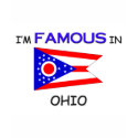 I'm Famous In OHIO t-shirts by flagshirt I'm Famous In OHIO t-shirts