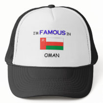 I'm Famous In OMAN Hats