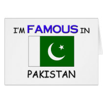 I'm Famous In PAKISTAN Greeting Card