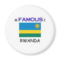 I'm Famous In RWANDA magnets by flagshirt I'm Famous In RWANDA magnets