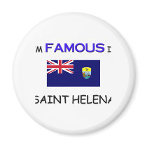 I'm Famous In SAINT HELENA magnets by flagshirt I'm Famous In SAINT HELENA magnets
