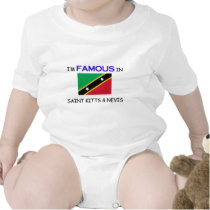 I'm Famous In SAINT KITTS & NEVIS t-shirts