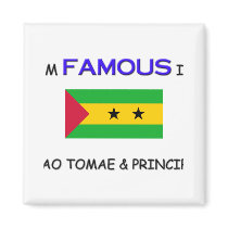 I'm Famous In SAO TOMAE & PRINCIPE magnets by flagshirt I'm Famous In SAO TOMAE & PRINCIPE magnets