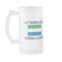 I'm Famous In SIERRA LEONE mugs by flagshirt I'm Famous In SIERRA LEONE mugs