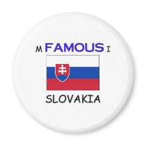 I'm Famous In SLOVAKIA magnets