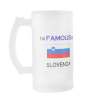 I'm Famous In SLOVENIA mugs by flagshirt I'm Famous In SLOVENIA mugs