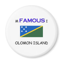 I'm Famous In SOLOMON ISLANDS magnets by flagshirt I'm Famous In SOLOMON ISLANDS magnets