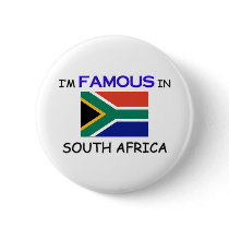 I'm Famous In SOUTH AFRICA buttons