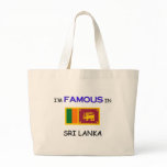 I'm Famous In SRI LANKA bags