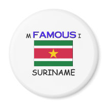 I'm Famous In SURINAME magnets