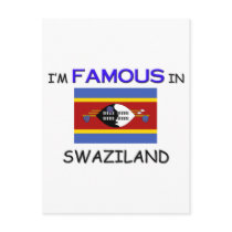 I'm Famous In SWAZILAND postcards