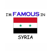 I'm Famous In SYRIA t-shirts