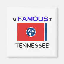 I'm Famous In TENNESSEE Fridge Magnets