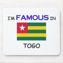 I'm Famous In TOGO mousepads