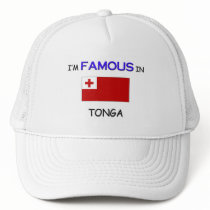I'm Famous In TONGA hats
