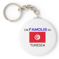I'm Famous In TUNISIA Key Chains