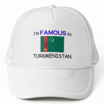 I'm Famous In TURKMENISTAN hats