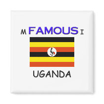 I'm Famous In UGANDA magnets by flagshirt I'm Famous In UGANDA magnets