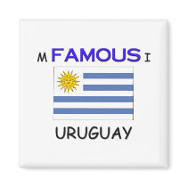 I'm Famous In URUGUAY magnets