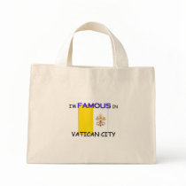 I'm Famous In VATICAN CITY bags