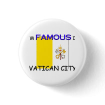 I'm Famous In VATICAN CITY buttons