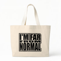 I'm Far From Normal bags