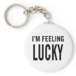 I'm Feeling Lucky Keychain