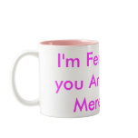I'm Female But you Are Only A Mere male I'm Female But you Are Only A Mere male