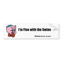 I'm Fine with the Swine Bumper Sticker bumper stickers