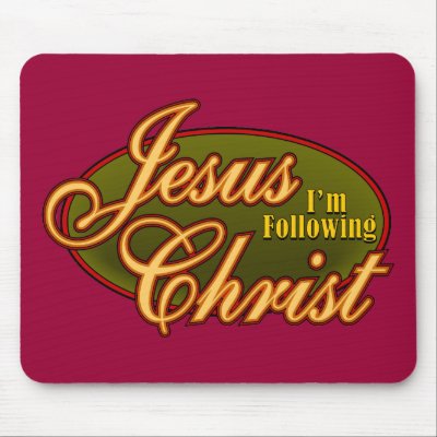 I'm Following Jesus Christ Mouse Mat by Pazzoom