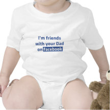 I'm friends with your Dad on facebook Baby Creeper
