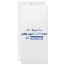 I'm friends with your Girlfriend on facebook Personalized Rack Card
