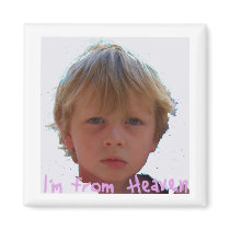 I'm from Heaven magnets by BabyCakesXOX I'm from Heaven magnets