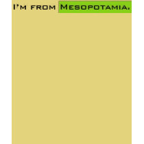 I'm from Mesopotamia. t-shirts by Groovshenka I'm from Mesopotamia. t-shirts