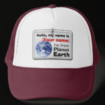 I'm from Planet Earth (customizable) hats