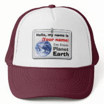 I'm from Planet Earth (customizable) Trucker Hat