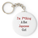 I'm Fucking A Hot Japanese Girl keychains