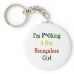 I'm Fucking A Hot Senegalese Girl Key Chains