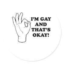 Im gay and thats ok stickers
