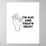 I'm gay and that's okay T-shirt Poster