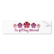 I'm Getting Married bumper stickers by lifeisahighway I'm Getting Married bumper stickers
