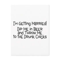 Im Getting Married Dip Me In Beer Post Card