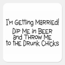 Im Getting Married Dip Me In Beer Square Stickers