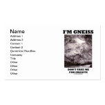 I'm Gneiss Don't Take Me For Granite (Rock Humor) Business Card Template